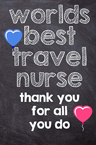 Stock image for Worlds Best Travel Nurse | Thank You For All You Do: Registered Nurse, Notebook Lined Journal 120 Page for sale by Revaluation Books