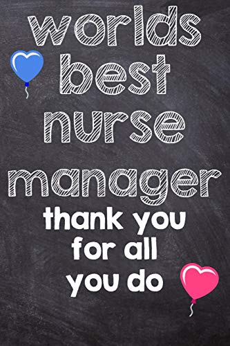 Beispielbild fr Worlds Best Nurse Manager | Thank You For All You Do: Registered Nurse, Notebook Lined Journal 120 Page zum Verkauf von Revaluation Books