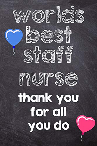 Immagine dell'editore per Worlds Best Staff Nurse | Thank You For All You Do: Registered Nurse, Notebook Lined Journal 120 Page venduto da Revaluation Books