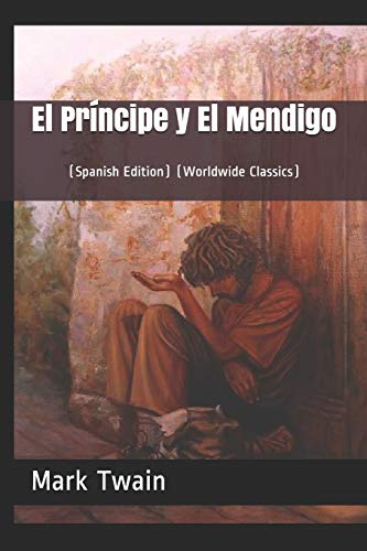 9781793310231: El Prncipe y El Mendigo: (Spanish Edition) (Worldwide Classics)
