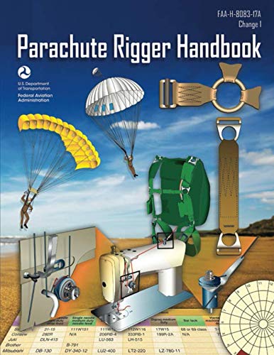 Beispielbild fr Parachute Rigger Handbook: FAA-H-8083-17A (Change 1, December 2015) (Color) zum Verkauf von Revaluation Books