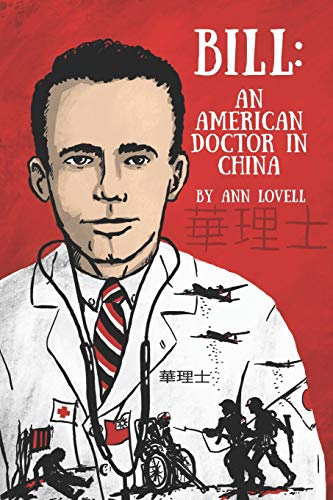 Stock image for Bill: : An American Doctor in China for sale by ThriftBooks-Atlanta