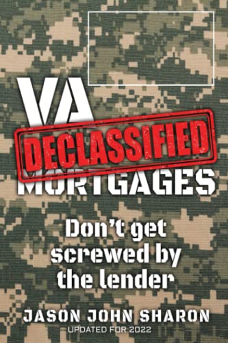 Stock image for VA Mortgages DECLASSIFIED: don't get screwed by the lenders for sale by Patrico Books