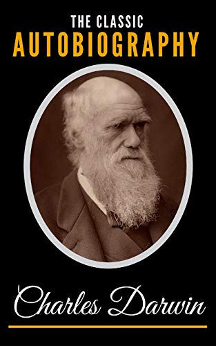 Stock image for The Classic Autobiography Of Charles Darwin for sale by HPB-Emerald