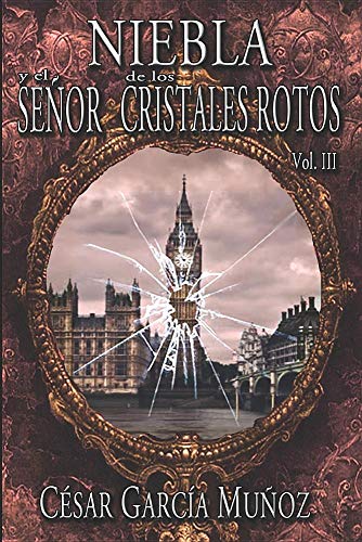 Beispielbild fr Niebla y el Seor de los Cristales Rotos. Volumen 3 zum Verkauf von Revaluation Books