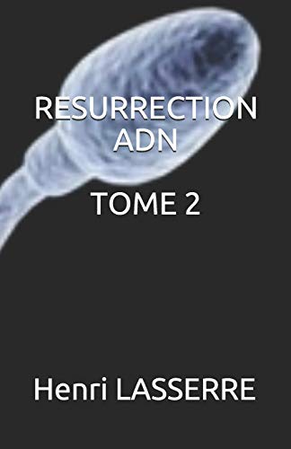 Imagen de archivo de RESURRECTION ADN TOME 2 (French Edition) a la venta por Lucky's Textbooks