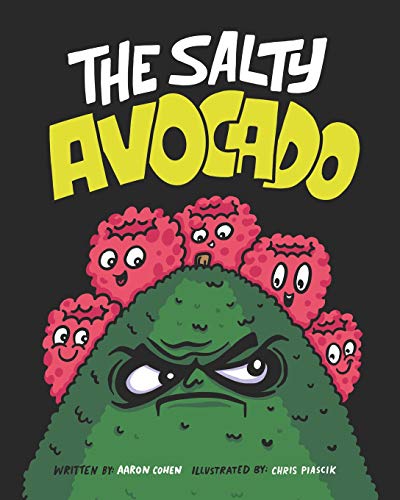 Imagen de archivo de The Salty Avocado: A rotten fruit finds redemption after an accident through the perseverance of friends. a la venta por Save With Sam