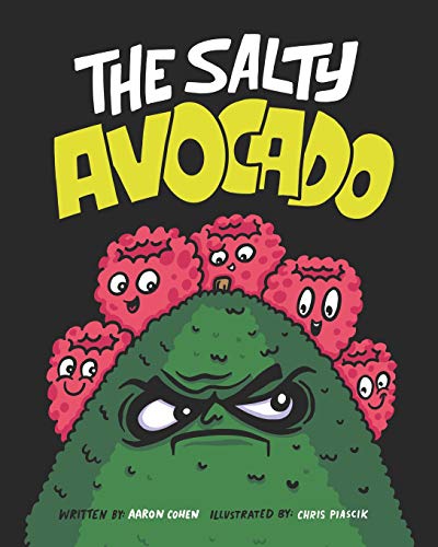 Stock image for The Salty Avocado: A rotten fruit finds redemption after an accident through the perseverance of friends. for sale by More Than Words