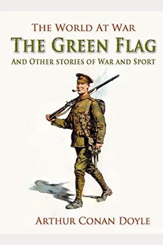 Stock image for The Green Flag and Other Stories of War and Sport for sale by Revaluation Books