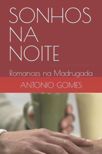Stock image for SONHOS NA NOITE: Romances na Madrugada (Portuguese Edition) for sale by ALLBOOKS1