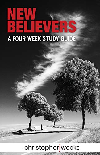Beispielbild fr New Believers : A Four-Week Study Guide zum Verkauf von Better World Books