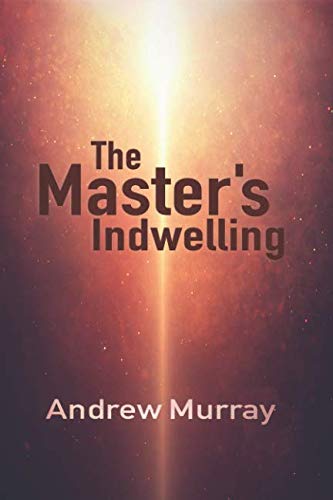 Stock image for The Master's Indwelling for sale by Revaluation Books