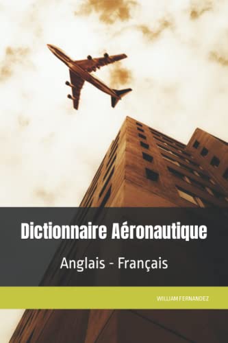 9781793431073: Dictionnaire Aronautique: Anglais - Franais