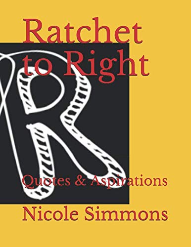 Beispielbild fr Ratchet to Right: Quotes and Aspirations (Part 1) zum Verkauf von Revaluation Books