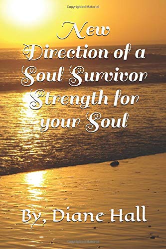 Imagen de archivo de New Direction of a Soul Survivor, "Strength for your Soul" a la venta por Bookmonger.Ltd