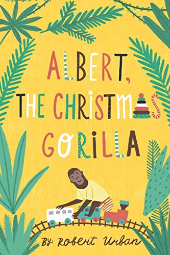 Stock image for Albert, The Christmas Gorilla for sale by ThriftBooks-Dallas