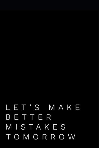 Stock image for Let's Make Better Mistakes Tomorrow: 110-Page Blank Journal Office Gag Gift for sale by Revaluation Books