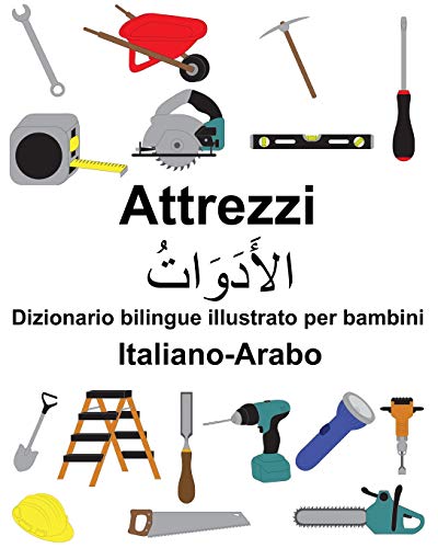 9781793464224: Italiano-Arabo Attrezzi Dizionario bilingue illustrato per bambini