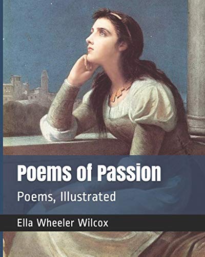 Imagen de archivo de Poems of Passion: Poems, Illustrated a la venta por Revaluation Books