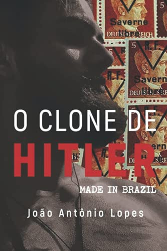 Stock image for O CLONE DE HITLER: MADE IN BRAZIL (Portuguese Edition) for sale by Lucky's Textbooks