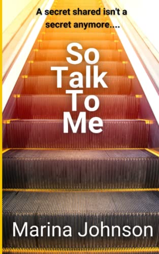 Stock image for So Talk To Me: A secret shared isn  t a secret anymore. for sale by WorldofBooks