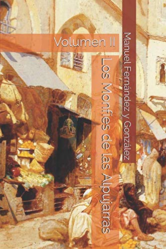 Stock image for Los Monfes de las Alpujarras: Volumen II for sale by Revaluation Books
