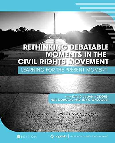 Imagen de archivo de Rethinking Debatable Moments in the Civil Rights Movement: Learning for the Present Moment a la venta por Books From California