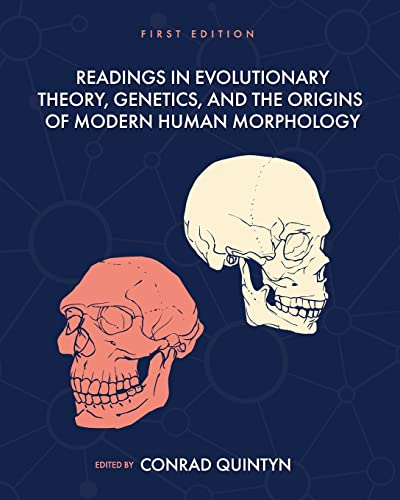 Imagen de archivo de Readings in Evolutionary Theory, Genetics, and the Origins of Modern Human Morphology a la venta por Isle Books