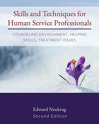 9781793516978: Skills and Techniques for Human Service Professionals: Counseling Environment, Helping Skills, Treatment Issues