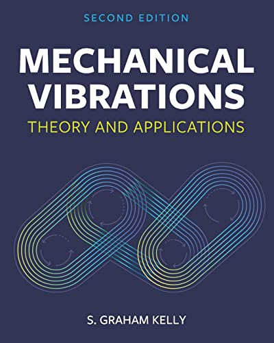 Imagen de archivo de Mechanical Vibrations: Theory and Applications a la venta por Lucky's Textbooks