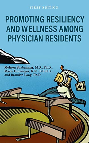 Stock image for Promoting Resiliency and Wellness Among Physician Residents for sale by Lucky's Textbooks