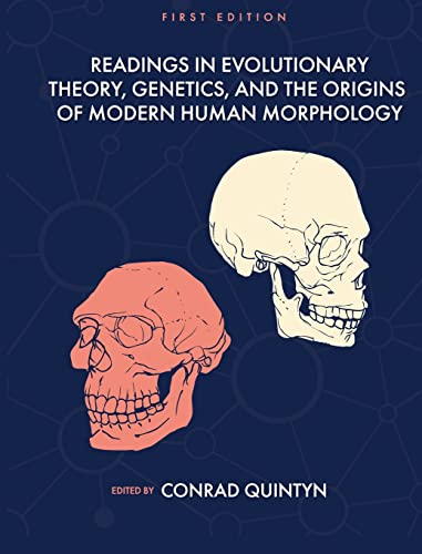 Stock image for Readings In Evolutionary Theory, Genetics, And The Origins Of Modern Human Morphology for sale by GreatBookPrices