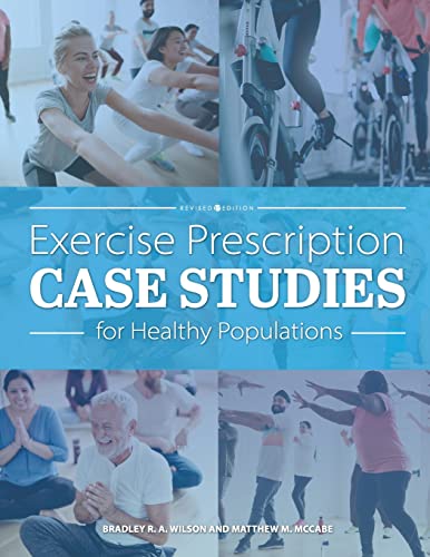 Beispielbild fr Exercise Prescription Case Studies for Healthy Populations zum Verkauf von Better World Books