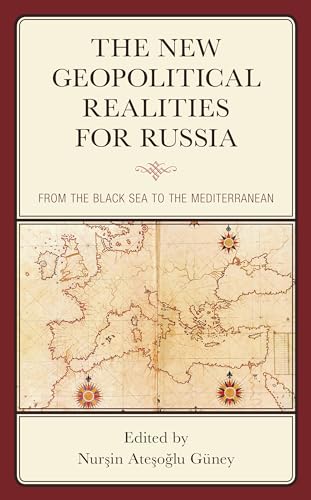 Stock image for The New Geopolitical Realities for Russia: From the Black Sea to the Mediterranean for sale by Revaluation Books