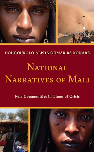 Beispielbild fr National Narratives of Mali: Fula Communities in Times of Crisis zum Verkauf von Brook Bookstore