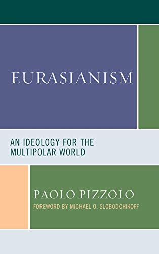 Stock image for EURASIANISM:AN IDEOLOGY FOR THE MULTIPOL Format: Hardcover for sale by INDOO