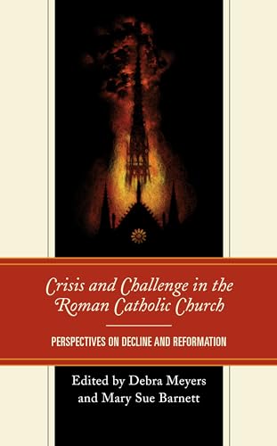 Beispielbild fr Crisis and Challenge in the Roman Catholic Church: Perspectives on Decline and Reformation zum Verkauf von Monster Bookshop