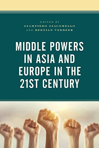 Imagen de archivo de Middle Powers in Asia and Europe in the 21st Century (Foreign Policies of the Middle Powers) a la venta por GF Books, Inc.