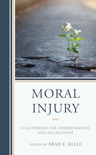 Imagen de archivo de Moral Injury A Guidebook for Understanding and Engagement a la venta por Michener & Rutledge Booksellers, Inc.