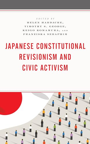 Stock image for Japanese Constitutional Revisionism and Civic Activism for sale by Revaluation Books