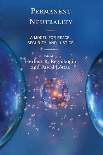 Stock image for Permanent Neutrality: A Model for Peace, Security, and Justice for sale by Revaluation Books