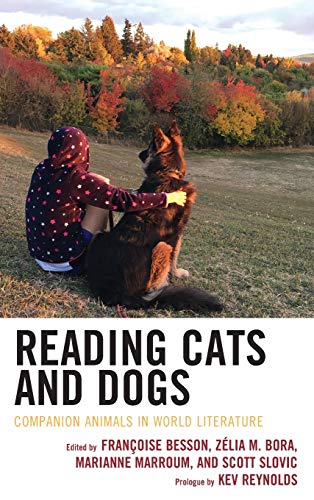 Stock image for Reading Cats and Dogs: Companion Animals in World Literature (Ecocritical Theory and Practice) for sale by Brook Bookstore