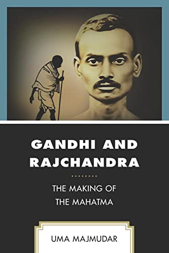 Beispielbild fr Gandhi and Rajchandra: The Making of the Mahatma (Explorations in Indic Traditions: Theological, Ethical, and Philosophical) zum Verkauf von GF Books, Inc.