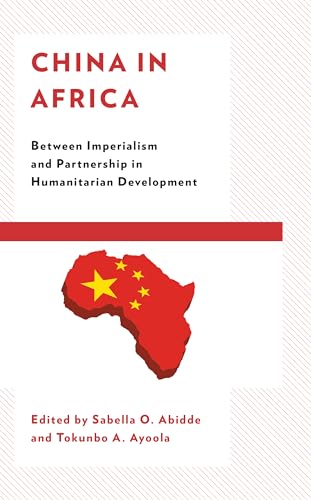 Stock image for China in Africa: Between Imperialism and Partnership in Humanitarian Development for sale by Revaluation Books