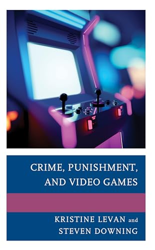 Imagen de archivo de Crime, Punishment, and Video Games a la venta por Michael Lyons