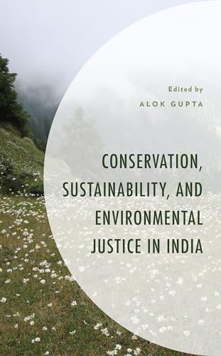 Stock image for Conservation, Sustainability, and Environmental Justice in India for sale by Daedalus Books