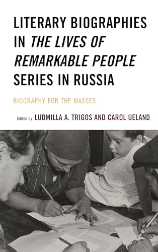 9781793618290: Literary Biographies in the Lives of Remarkable People Series in Russia: Biography for the Masses