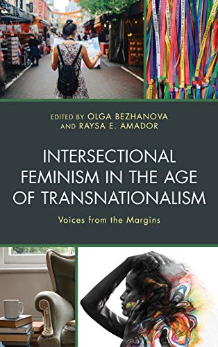 Imagen de archivo de Intersectional Feminism in the Age of Transnationalism: Voices from the Margins a la venta por Revaluation Books