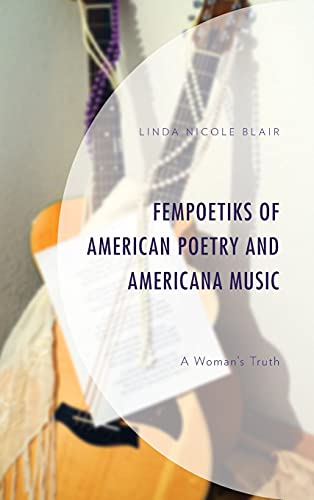 9781793621269: FemPoetiks of American Poetry and Americana Music: A Woman's Truth