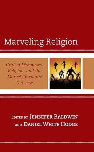 Stock image for Marveling Religion: Critical Discourses, Religion, and the Marvel Cinematic Universe for sale by Revaluation Books